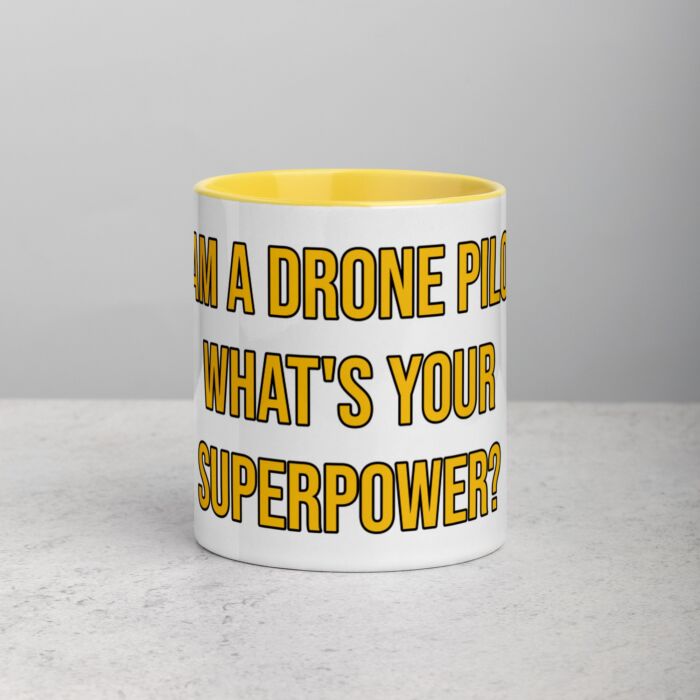 I am a drone pilot what's your superpower yellow mug