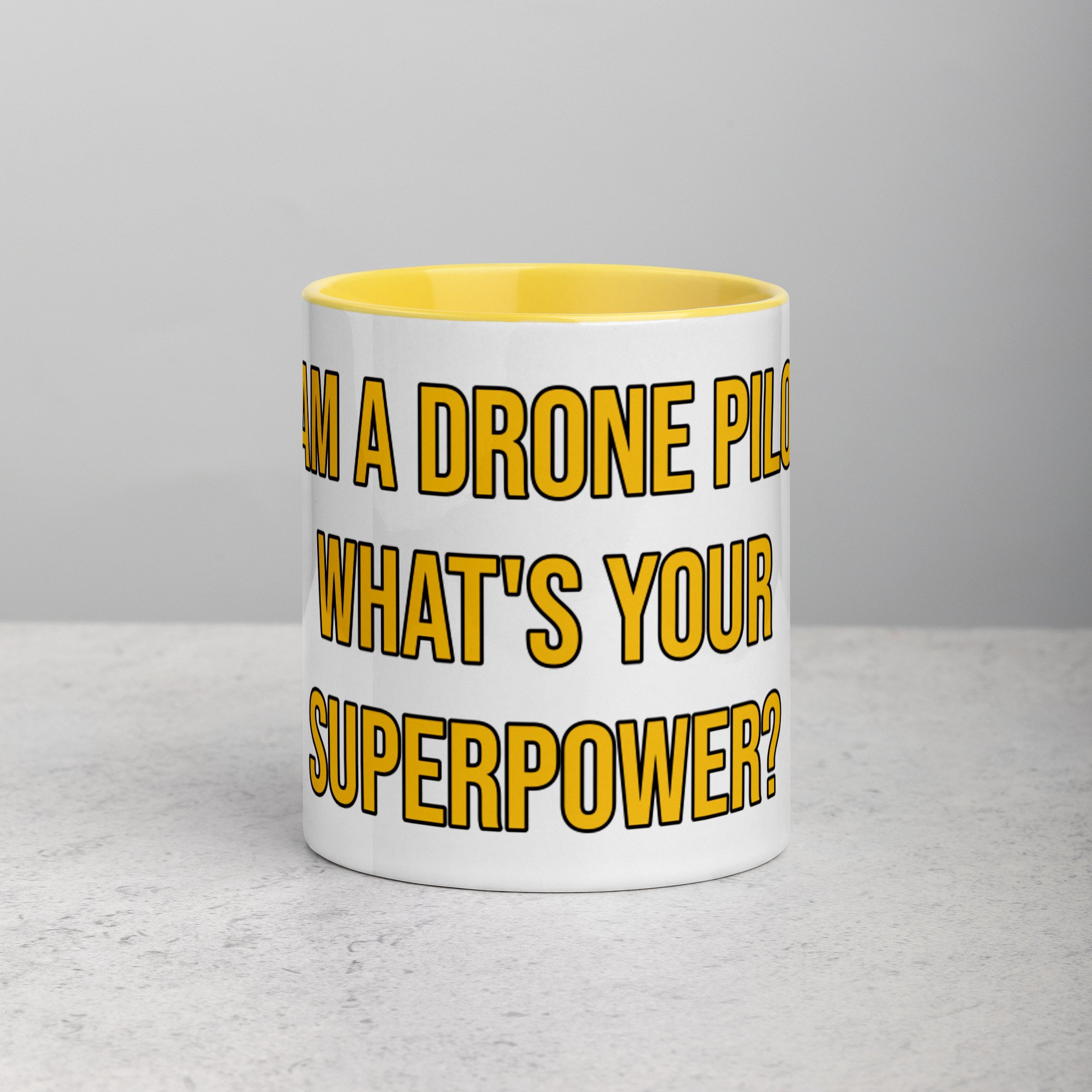 I am a drone pilot what's your superpower yellow mug