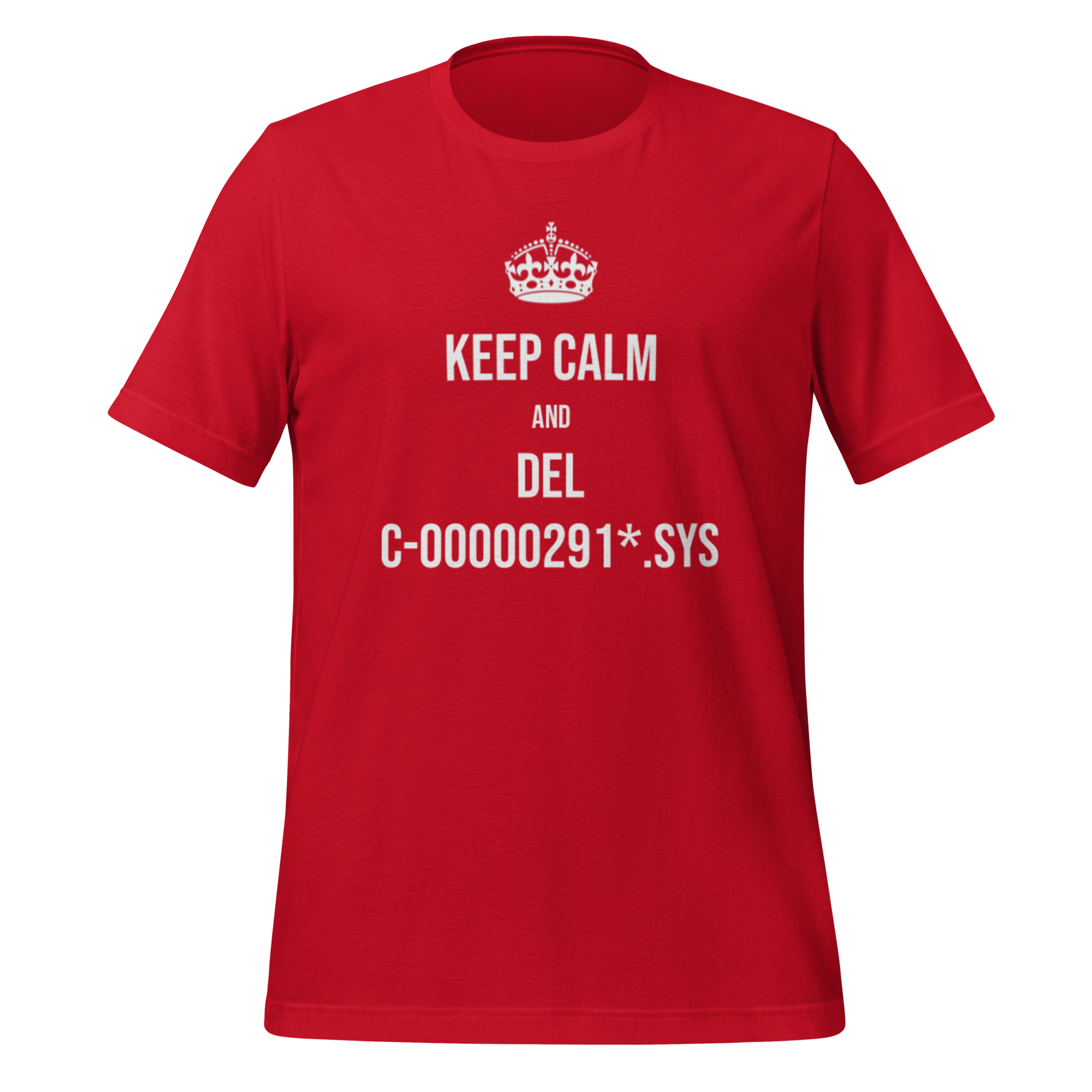 Keep Calm and del C-00000291.sys T-Shirt