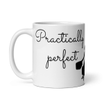Practically perfect in every way mug left
