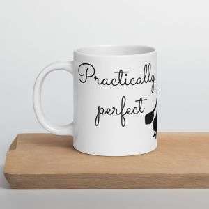 Practically perfect in every way mug - Mary Poppins